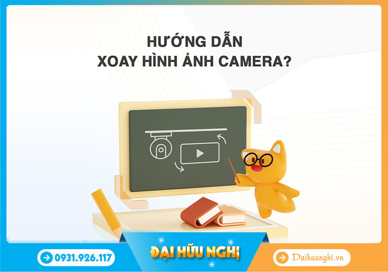 Hướng dẫn xoay hình ảnh camera Imou